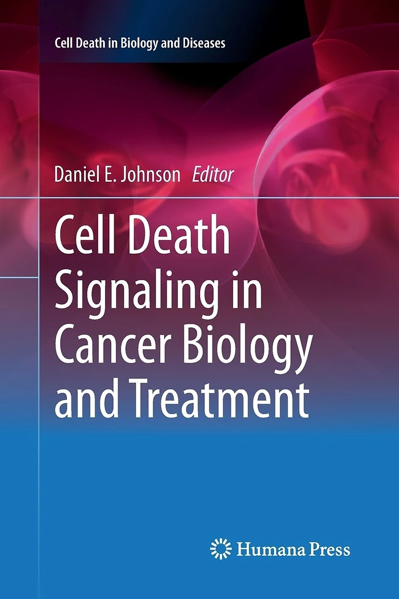 Cell Death Signaling Cancer Biology and Treatment