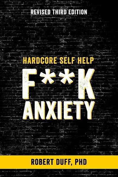 Hardcore Self Help: F**k Anxiety
