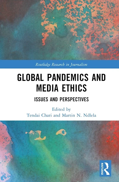 Global Pandemics and Media Ethics: Issues Perspectives