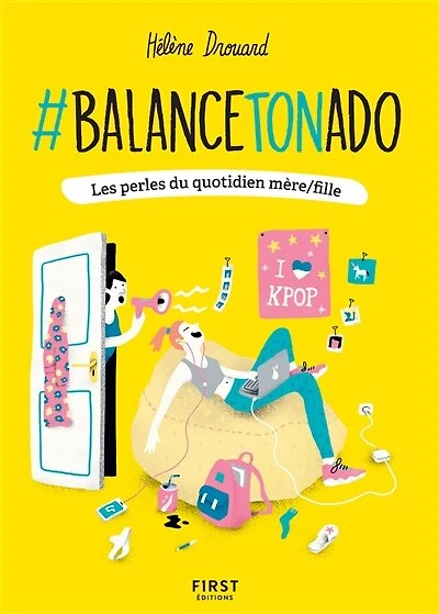#Balance ton ado: les perles du quotidien mère-fille