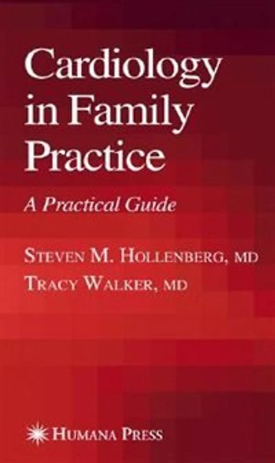 Cardiology Family Practice: A Practical Guide