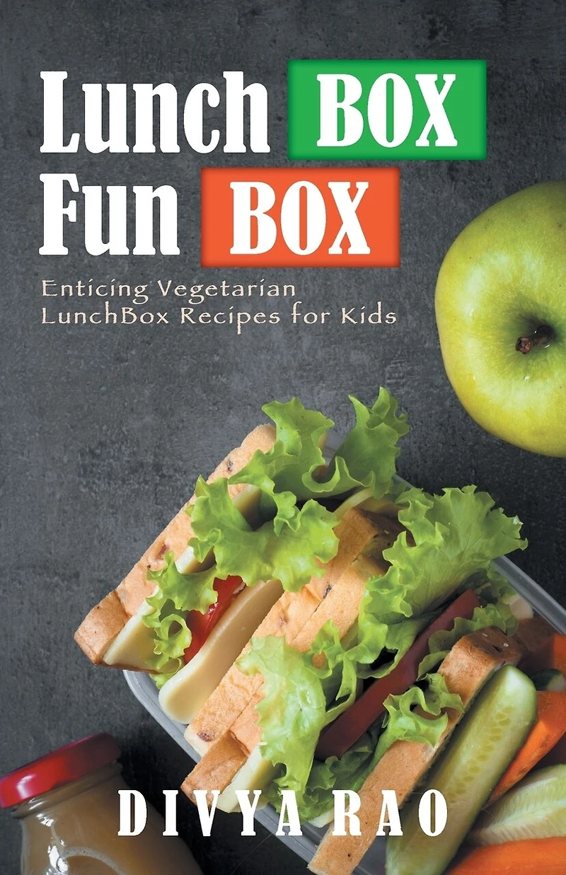 LunchBox FunBox: Enticing Vegetarian Recipes for Kids