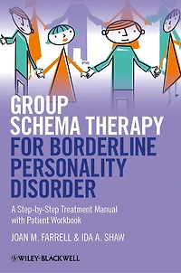 Group Schema Therapy for Borderline Personality Disorder: A Step-by-Step Treatment Manual with Patient Workbook