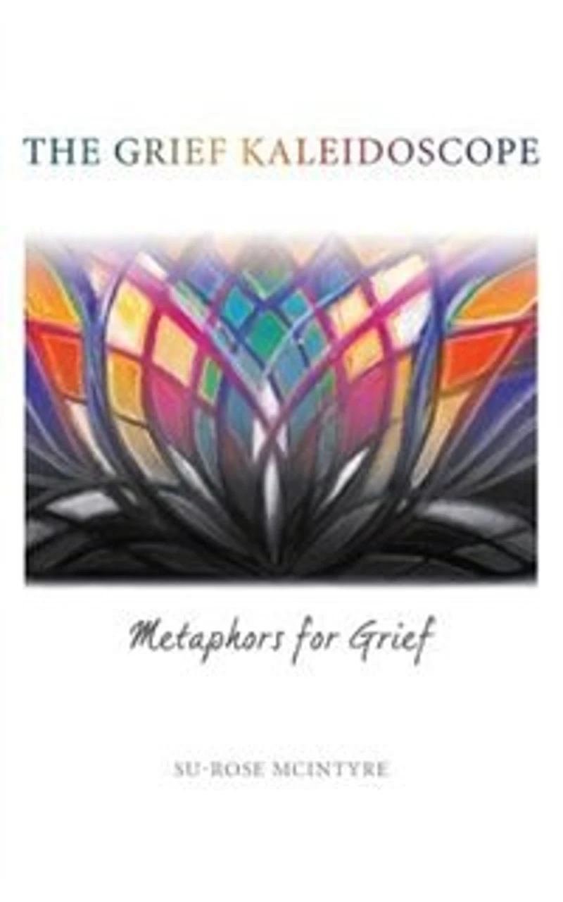 The Grief Kaleidoscope