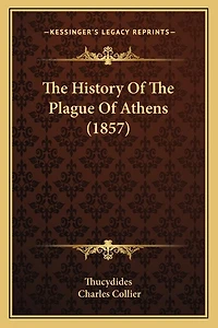 The History Of The Plague Of Athens (1857)