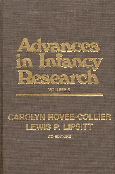 Advances in Infancy Research, Volume 8