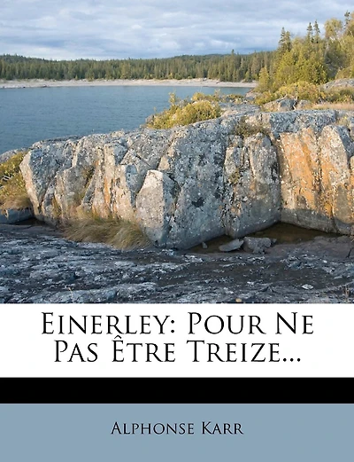 Einerley: Pour Ne Pas Être Treize...