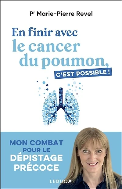 En finir avec le cancer du poumon, c'est possible !: mon combat pour dépistage précoce