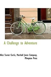A Challenge to Adventure (Classic Reprint)