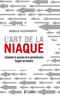 L' art de la niaque: comment passion et persévérance forgent les destins