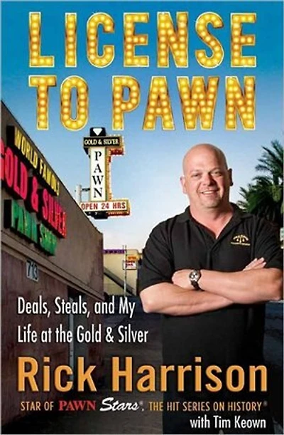 License To Pawn: Deals, Steals, And My Life At The Gold & Silver