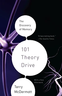 101 Theory Drive: The Discovery Of Memory