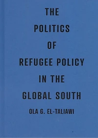 the Politics of Refugee Policy Global South
