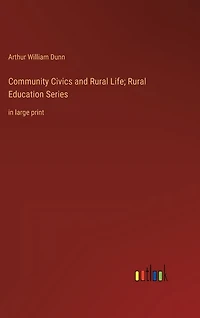 Community Civics and Rural Life; Rural Education Series: in large print