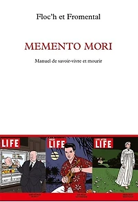 Memento mori: manuel de savoir-vivre et mourir