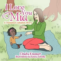 I Love You Mia: A Grandma's Adoption Stay