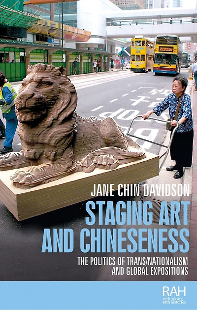 Staging art and Chineseness: The politics of trans/nationalism global expositions