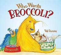 Who Wants Broccoli?