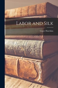 Labor and Silk