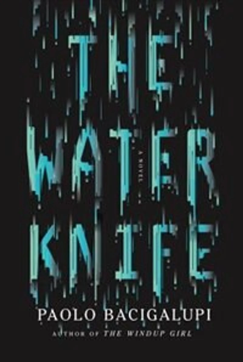 The Water Knife: A Novel