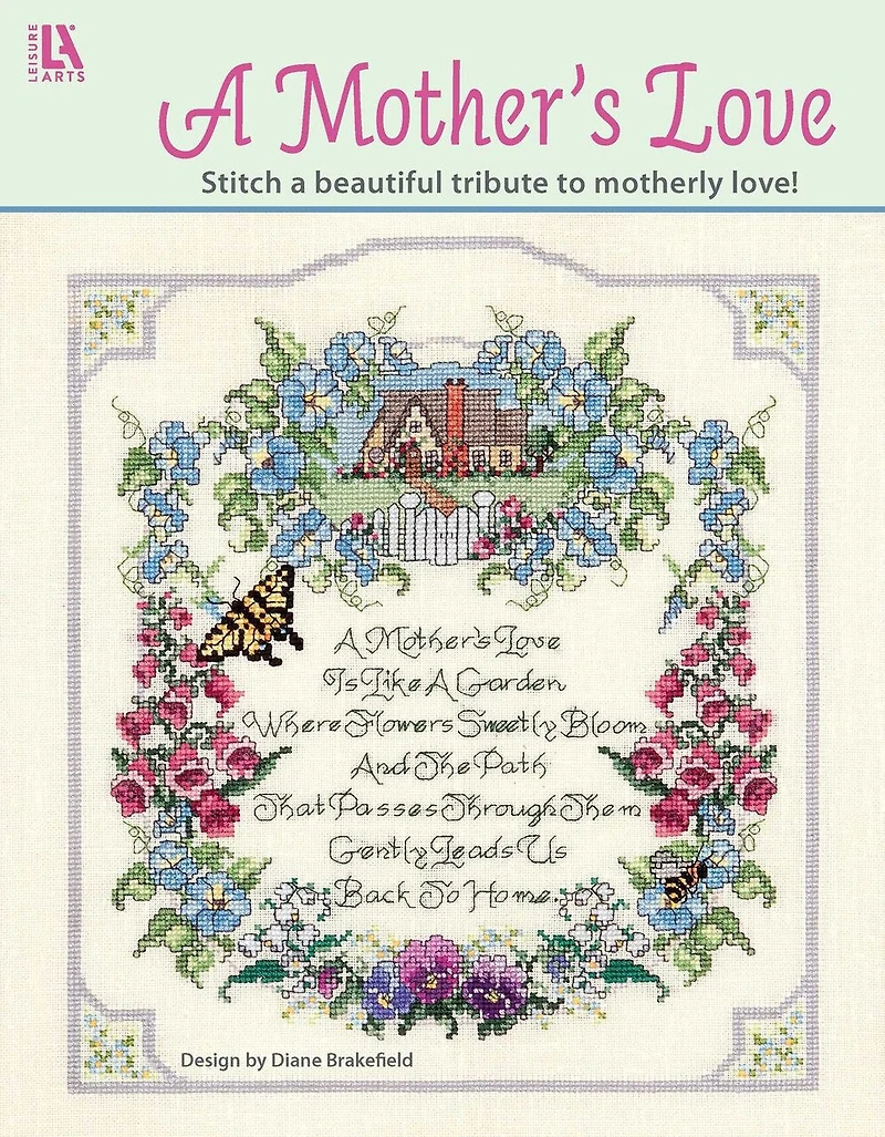 A Mother's Love—Stitch a Beautiful Tribute to Motherly Love!: Stitch a Beautiful Tribute to Motherly Love!