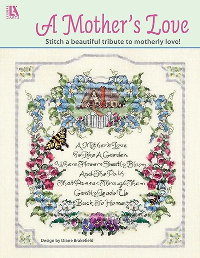 A Mother's Love—Stitch a Beautiful Tribute to Motherly Love!: Stitch a Beautiful Tribute to Motherly Love!