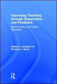 Improving Teaching through Observation and Feedback: Beyond State Federal Mandates