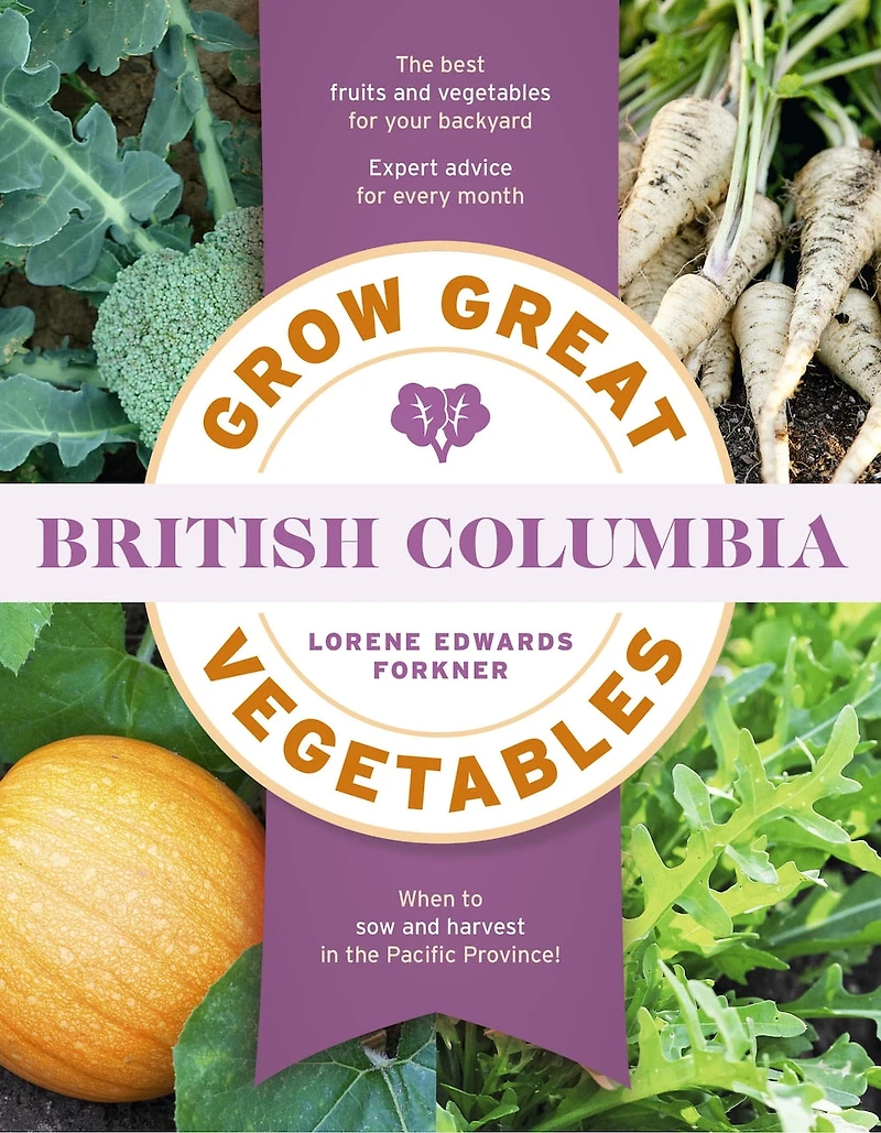 Grow Great Vegetables British Columbia