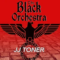 The Black Orchestra Lib/E: A Ww2 Spy Thriller