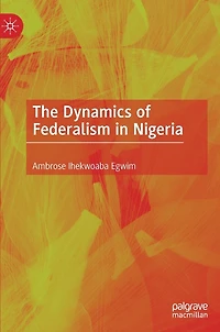 The Dynamics of Federalism Nigeria