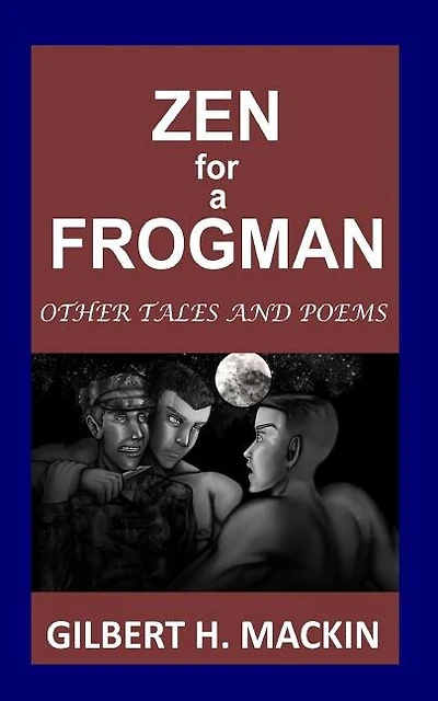 Zen for a Frogman: Other Tales and Poems