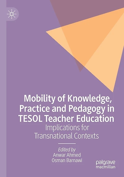 Mobility Of Knowledge, Practice And Pedagogy In Tesol Teacher Education: Implications For Transnational Contexts