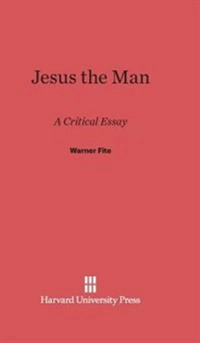 Jesus the Man: A Critical Essay