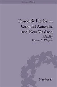 Domestic Fiction Colonial Australia and New Zealand