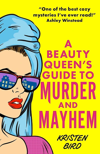 A Beauty Queen's Guide to Murder and Mayhem