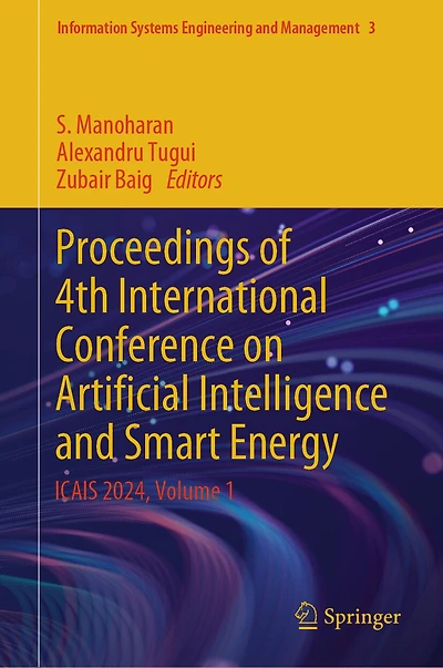 Proceedings of 4th International Conference on Artificial Intelligence and Smart Energy: ICAIS 2024, Volume 1
