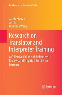 Research on Translator and Interpreter Training: A Collective Volume of Bibliometric Reviews Empirical Studies Learners