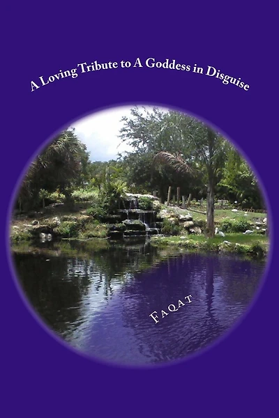 A Loving Tribute to A Goddess in Disguise: A COLLECTION OF ROMANTIC LOVE COUPLETS, WRITTEN IN URDU LANGUAGE [IN ROMAN-ENGLISH & URDU ALPHABETS] ALONG WITH TRANSLATION IN ENGLISH, SPANISH, FRENCH and HINDI