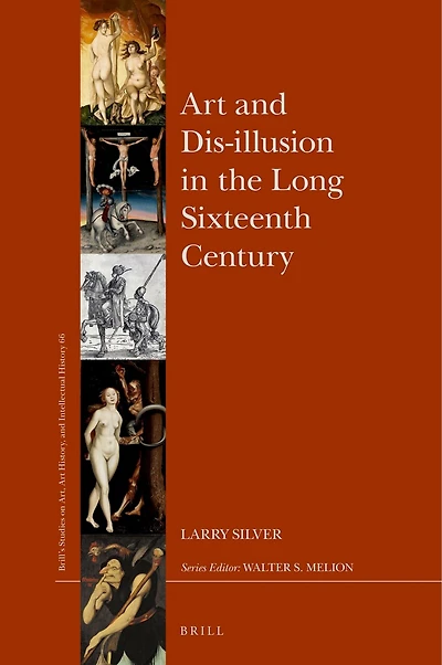 Art and Dis-illusion in the Long Sixteenth Century
