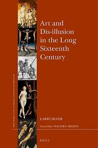 Art and Dis-illusion in the Long Sixteenth Century