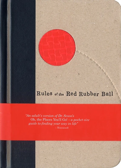 Rules of the Red Rubber Ball: Find And Sustain Your Life's Work