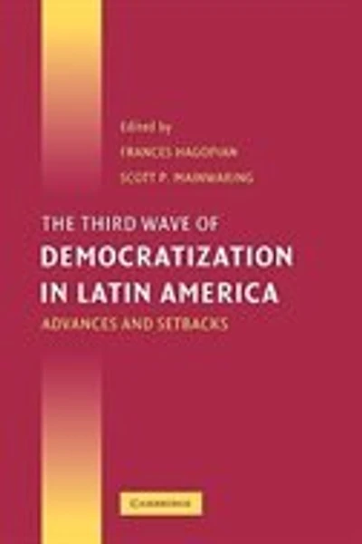 The Third Wave of Democratization Latin America: Advances and Setbacks