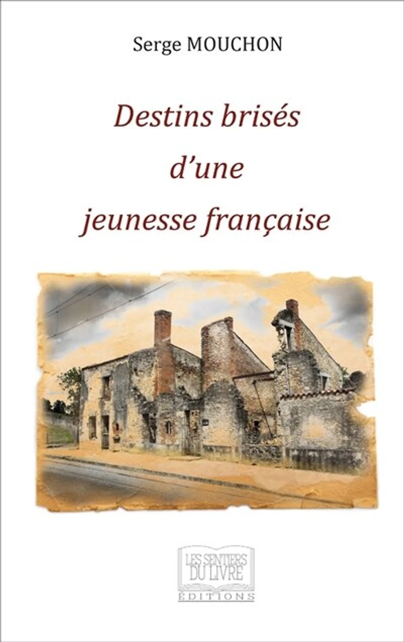 Destins brisés d'une jeunesse française