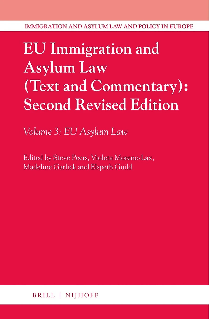 EU Immigration and Asylum Law (Text and Commentary): Second Revised Edition: Volume 3: EU Asylum Law