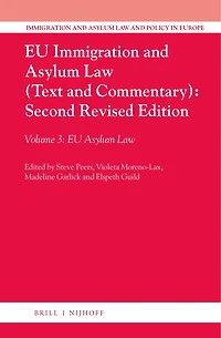 EU Immigration and Asylum Law (Text and Commentary): Second Revised Edition: Volume 3: EU Asylum Law