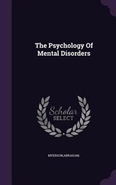 The Psychology Of Mental Disorders