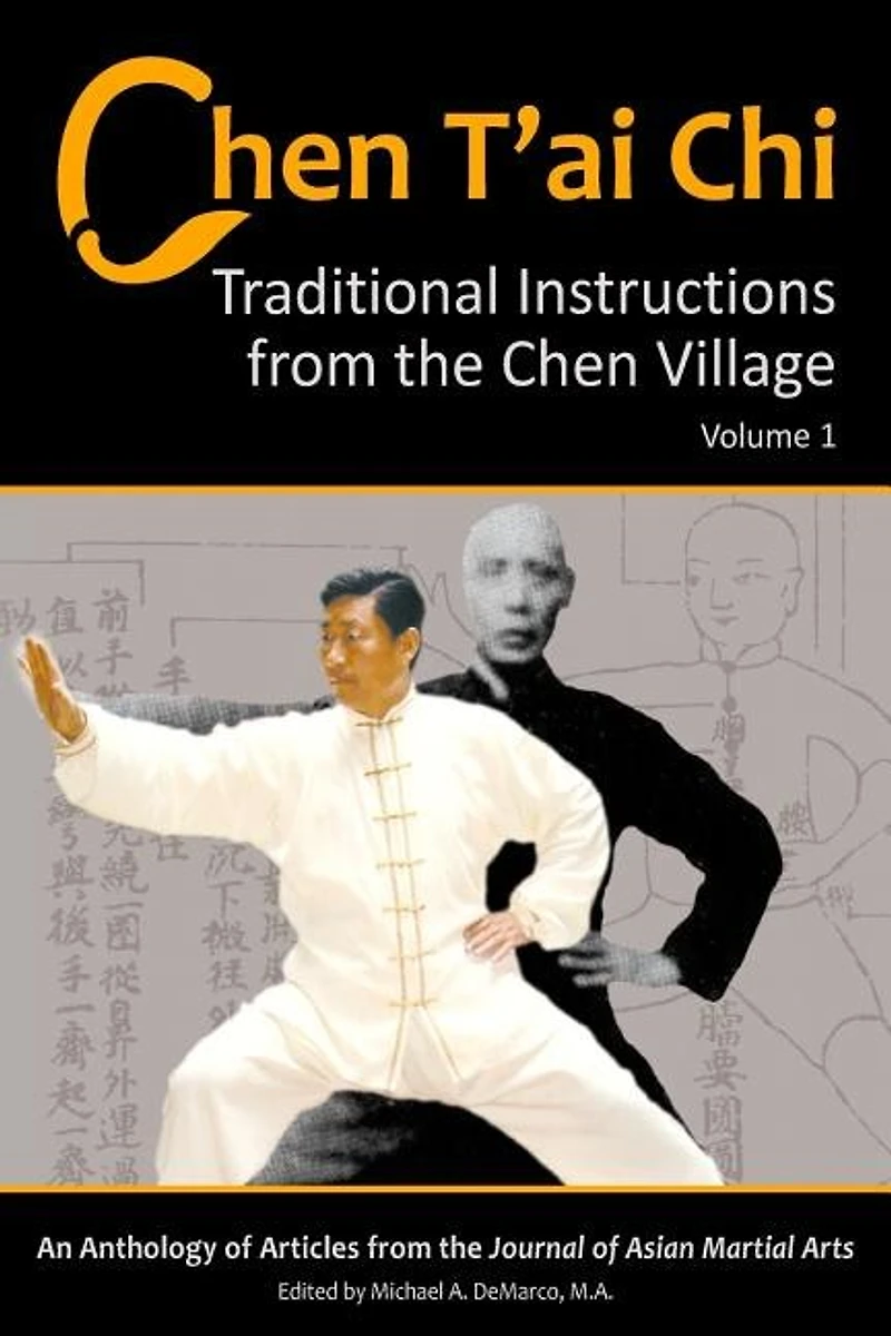 Chen T'ai Chi, Vol. 1: Traditional Instructions from the Chen Village