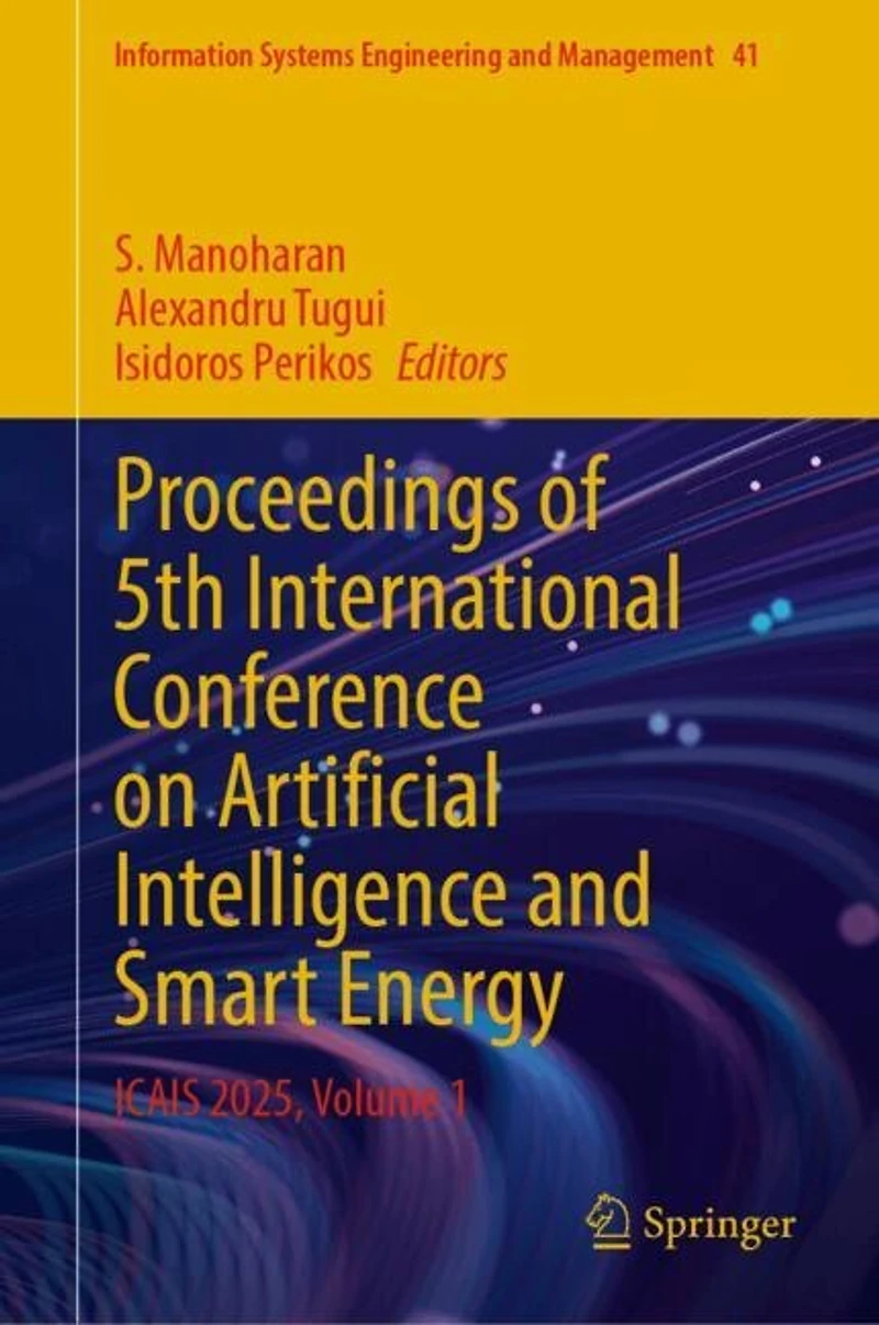 Proceedings of 5th International Conference on Artificial Intelligence and Smart Energy: ICAIS 2025, Volume 1
