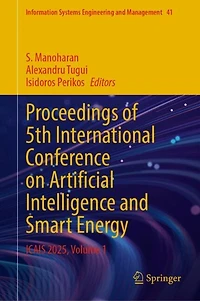 Proceedings of 5th International Conference on Artificial Intelligence and Smart Energy: ICAIS 2025, Volume 1