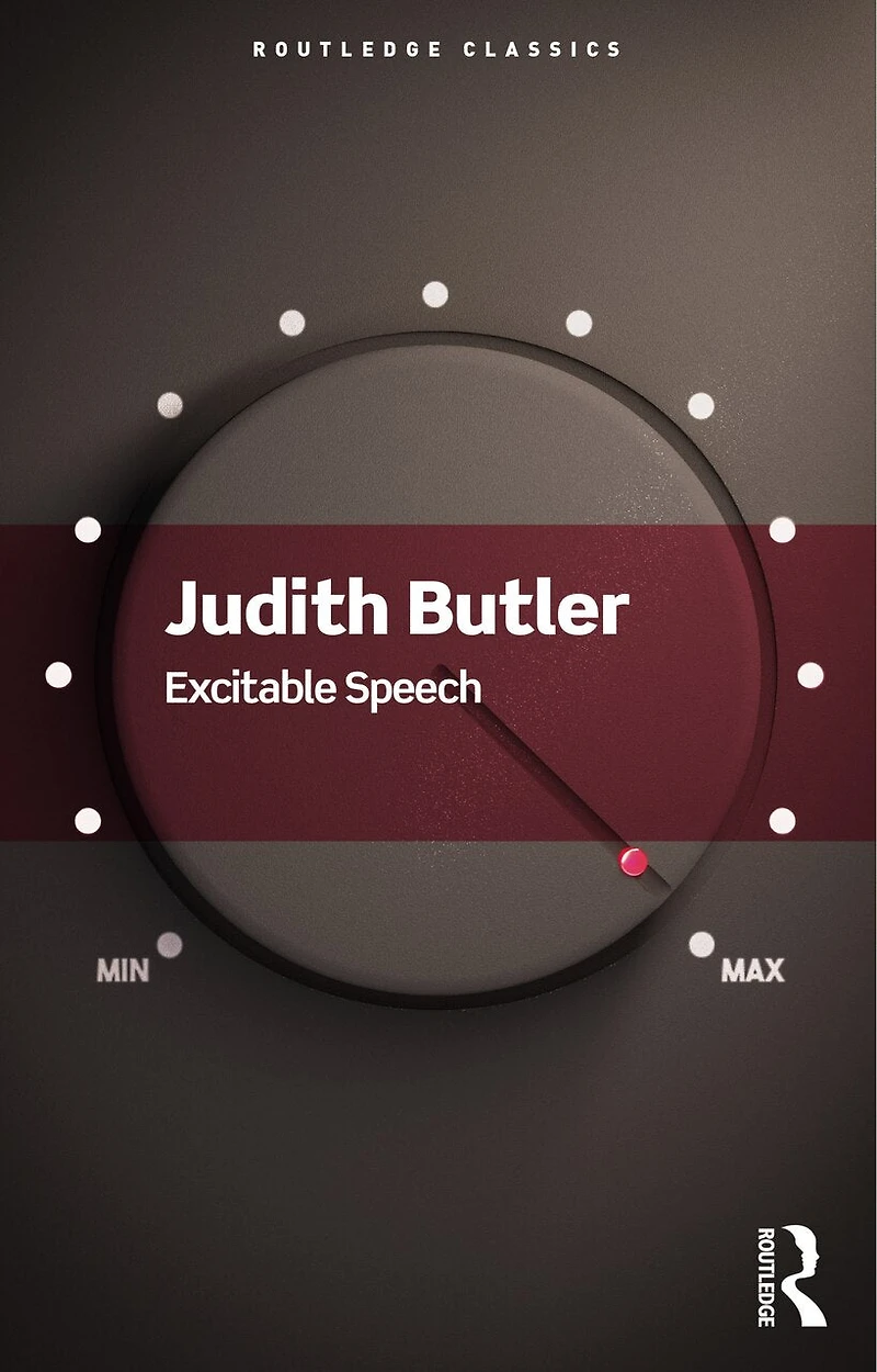Excitable Speech: A Politics Of The Performative